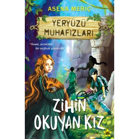 Zihin Okuyan Kız Yeryüzü Muhafızları - Asena Meriç