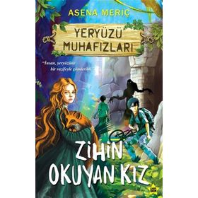 Zihin Okuyan Kız Yeryüzü Muhafızları - Asena Meriç
