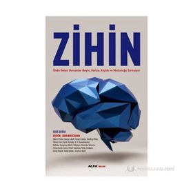 ZIHIN ÖNDE GELEN UZMANLAR BEYIN, HAFIZA, KIŞILIK VE MUTLULUĞU TARTIŞIYOR - JOHN BROCKMAN