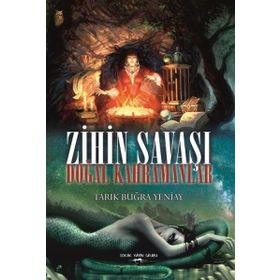 Zihin Savaşı - Doğal Kahramanlar - Tarık Buğra Yeniay