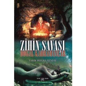 Zihin Savaşı - Doğal Kahramanlar - Tarık Buğra Yeniay