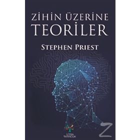 Zihin Üzerine Teoriler - Stephen Priest