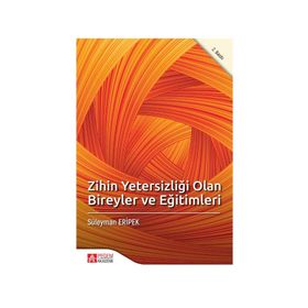 Zihin Yetersizliği Olan Bireyler ve Eğitimleri - Pegem Akademi Yayıncılık