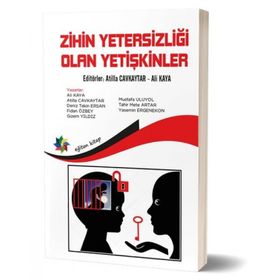 Zihin Yetersizliği Olan Yetişkinler - Atilla Cavkaytar