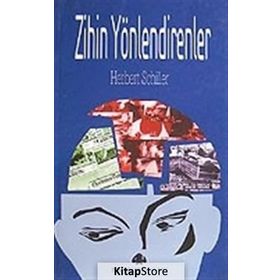 ZIHIN YÖNLENDİRENLER - HERBERT SCHILLER