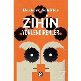 ZIHIN YÖNLENDİRENLER - HERBERT SCHILLER