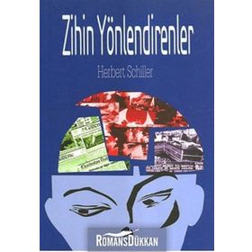 ZIHIN YÖNLENDİRENLER - HERBERT SCHILLER