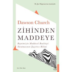 Zihinden Maddeye - Dawson Church