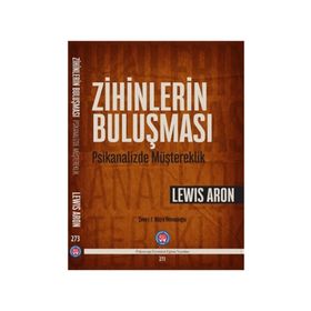 Zihinlerin Buluşması-Psikanalizde Müştereklik- Lewis Aron -