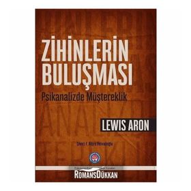 Zihinlerin Buluşması-Psikanalizde Müştereklik- Lewis Aron -