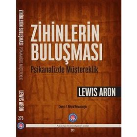 Zihinlerin Buluşması-Psikanalizde Müştereklik- Lewis Aron -
