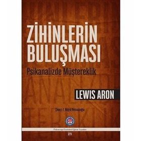 Zihinlerin Buluşması-Psikanalizde Müştereklik- Lewis Aron -