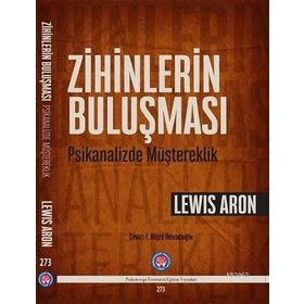 Zihinlerin Buluşması-Psikanalizde Müştereklik- Lewis Aron -