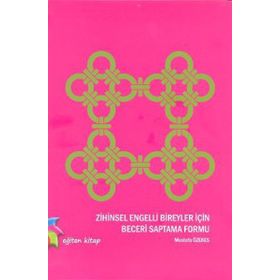 Zihinsel Engelli Bireyler İçin Beceri Saptama Formu - Mustafa Özekes