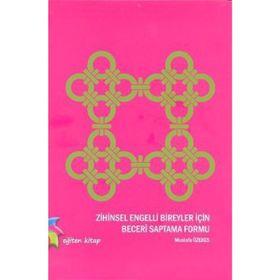 Zihinsel Engelli Bireyler İçin Beceri Saptama Formu - Mustafa Özekes