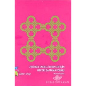Zihinsel Engelli Bireyler İçin Beceri Saptama Formu - Mustafa Özekes