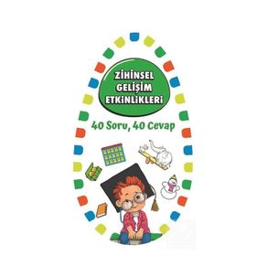 Zihinsel Gelişim Etkinlikleri / 40 Soru 40 Cevap 1 - Kollektif