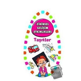 Zihinsel Gelişim Etkinlikleri -Taşıtlar - Martı Çocuk Yayınları