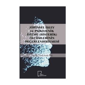 Zihinsel İşlev ve Psikojenik İşitme Ölçümlerinin Değerlendirilmesi - Fatih Bal