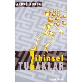 ZIHINSEL TUZAKLAR - ANDRE KUKLA