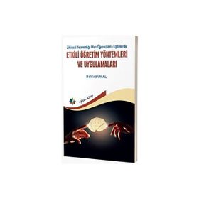 Zihinsel Yetersizliği Olan Öğrencilerin Eğitiminde Etkili Öğretim Yöntemleri ve Uygulamaları Eğiten Kitap Yayınları