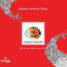 Zihni Dingin - Zihnin Serbest Akışı - Emine Serpek Gökbudak
