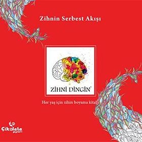 Zihni Dingin - Zihnin Serbest Akışı - Emine Serpek Gökbudak