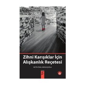 Zihni Karışıklar İçin Alışkanlık Reçetesi - Metin Önal Mengüşoğlu