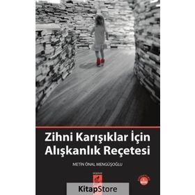 Zihni Karışıklar İçin Alışkanlık Reçetesi - Metin Önal Mengüşoğlu