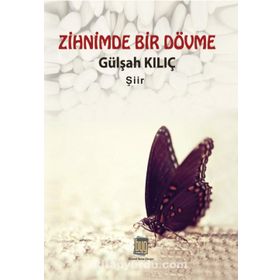 Zihnimde Bir Dövme - Gülşah Kılıç