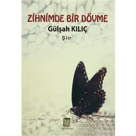 Zihnimde Bir Dövme - Gülşah Kılıç