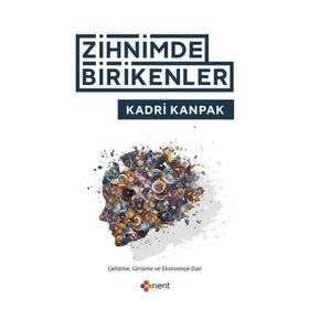 Zihnimde Birikenler - Kadri Kanpak
