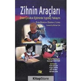 ZIHNIN ARAÇLARI ERKEN ÇOCUKLUK EĞİTİMİNDE VYGOTSKY YAKLAŞIMI - KOLEKTIF