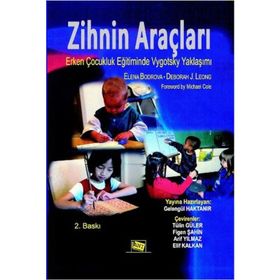 ZIHNIN ARAÇLARI ERKEN ÇOCUKLUK EĞİTİMİNDE VYGOTSKY YAKLAŞIMI - KOLEKTIF