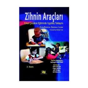 ZIHNIN ARAÇLARI ERKEN ÇOCUKLUK EĞİTİMİNDE VYGOTSKY YAKLAŞIMI - KOLEKTIF