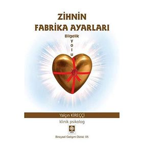 Zihnin Fabrika Ayarları - klinik psikolog yalcin kirecci