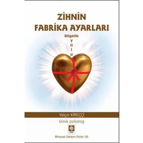 Zihnin Fabrika Ayarları - klinik psikolog yalcin kirecci