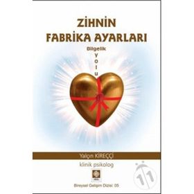 Zihnin Fabrika Ayarları - klinik psikolog yalcin kirecci
