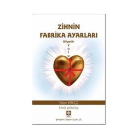 Zihnin Fabrika Ayarları - klinik psikolog yalcin kirecci