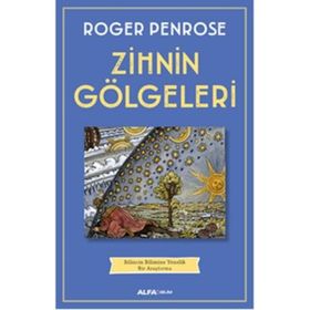Zihnin Gölgeleri - Roger Penrose