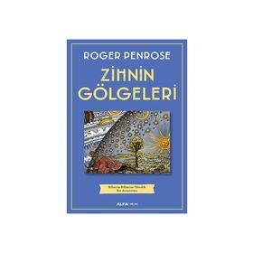 Zihnin Gölgeleri - Roger Penrose