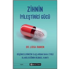 Zihnin İyileştirici Gücü - Lissa Rankin