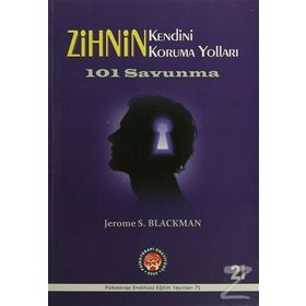 Zihnin Kendini Koruma Yolları - Jerome S. Blackman