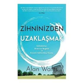 Zihninizden Uzaklaşmak - Alan Watts - Butik Yayınları