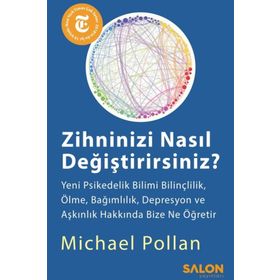 Zihninizi Nasıl Değiştirirsiniz? - Michael Pollan