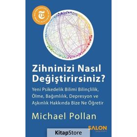 Zihninizi Nasıl Değiştirirsiniz? - Michael Pollan
