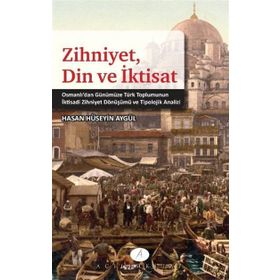 Zihniyet Din ve İktisat - Hasan Hüseyin Aygül