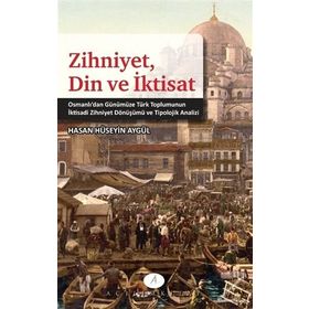 Zihniyet Din ve İktisat - Hasan Hüseyin Aygül