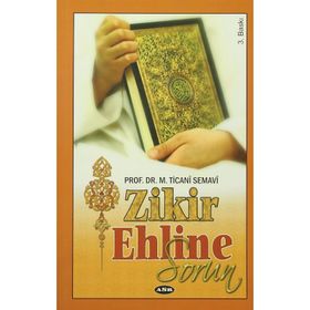 Zikir Ehline Sorun - M. Ticani Semavi