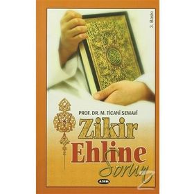 Zikir Ehline Sorun - M. Ticani Semavi